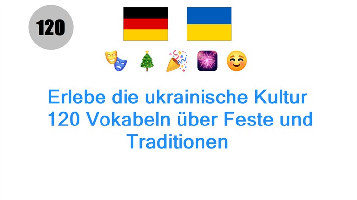Erlebe die ukrainische Kultur: 120 Vokabeln über Feste und Traditionen